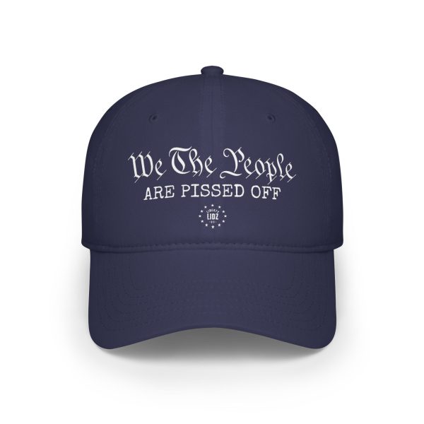 We The People Are Pissed Off Low Profile Baseball Cap