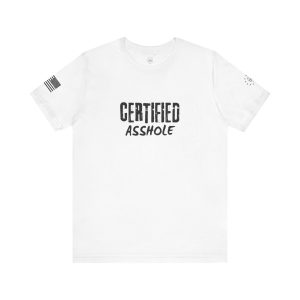 Certified A**hole Unisex Jersey Short Sleeve Tee