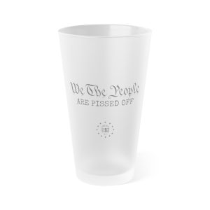 We The People are Pissed Off Frosted Pint Glass, 16oz